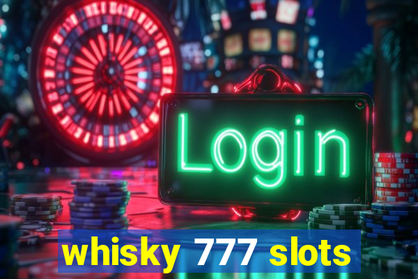 whisky 777 slots